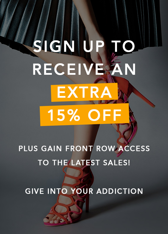 Receive an extra 15% off, plus gain front row acess to the latest sales!